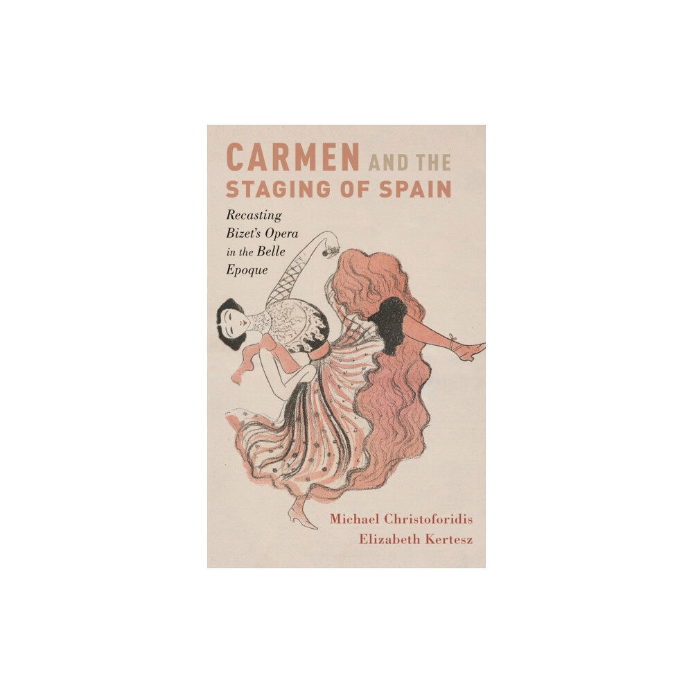 Oxford University Press Inc Carmen and the Staging of Spain (inbunden, eng)