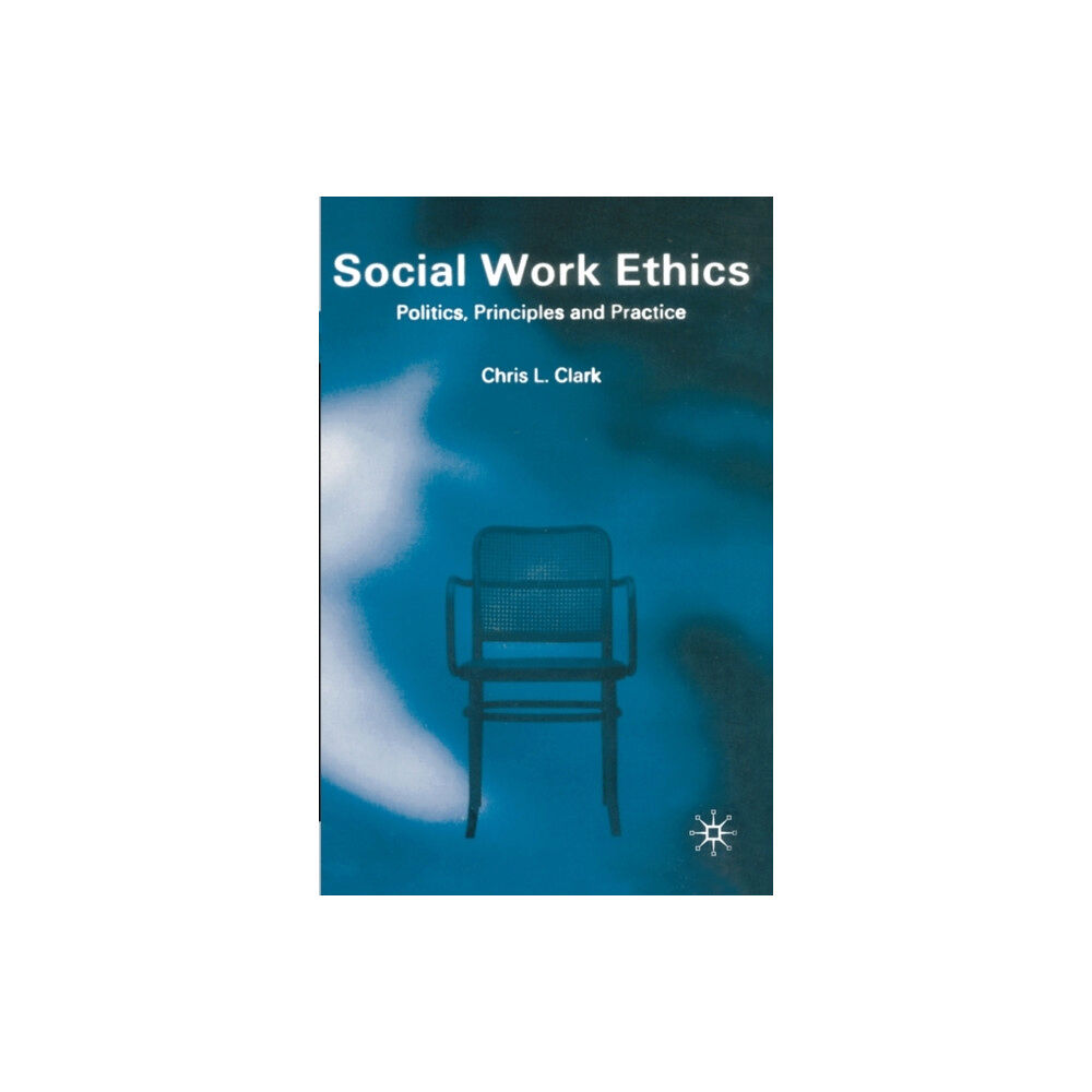 Bloomsbury Publishing PLC Social Work Ethics (häftad, eng)