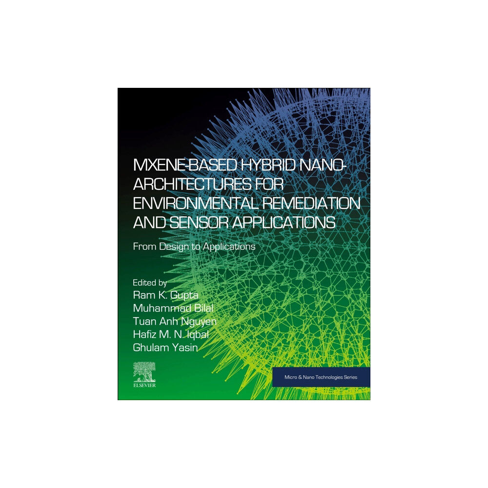 Elsevier - Health Sciences Division MXene-Based Hybrid Nano-Architectures for Environmental Remediation and Sensor Applications (häftad, eng)