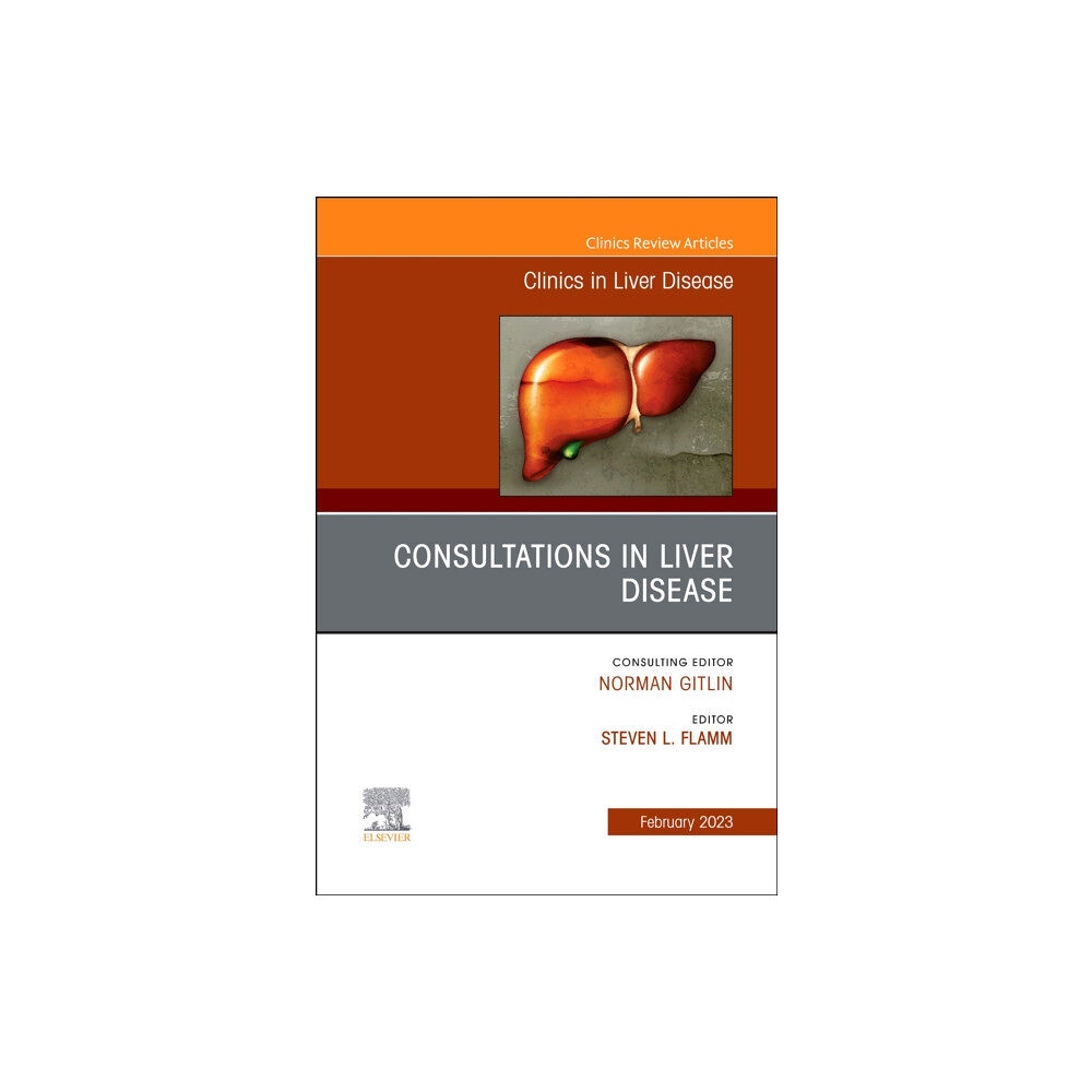 Elsevier - Health Sciences Division Consultations in Liver Disease, An Issue of Clinics in Liver Disease (inbunden, eng)