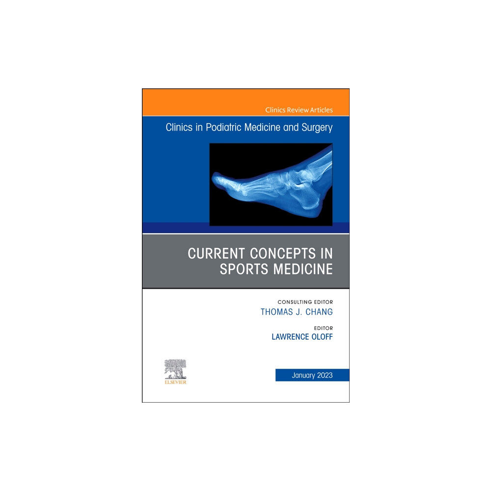 Elsevier - Health Sciences Division Current Concepts in Sports Medicine, An Issue of Clinics in Podiatric Medicine and Surgery (inbunden, eng)