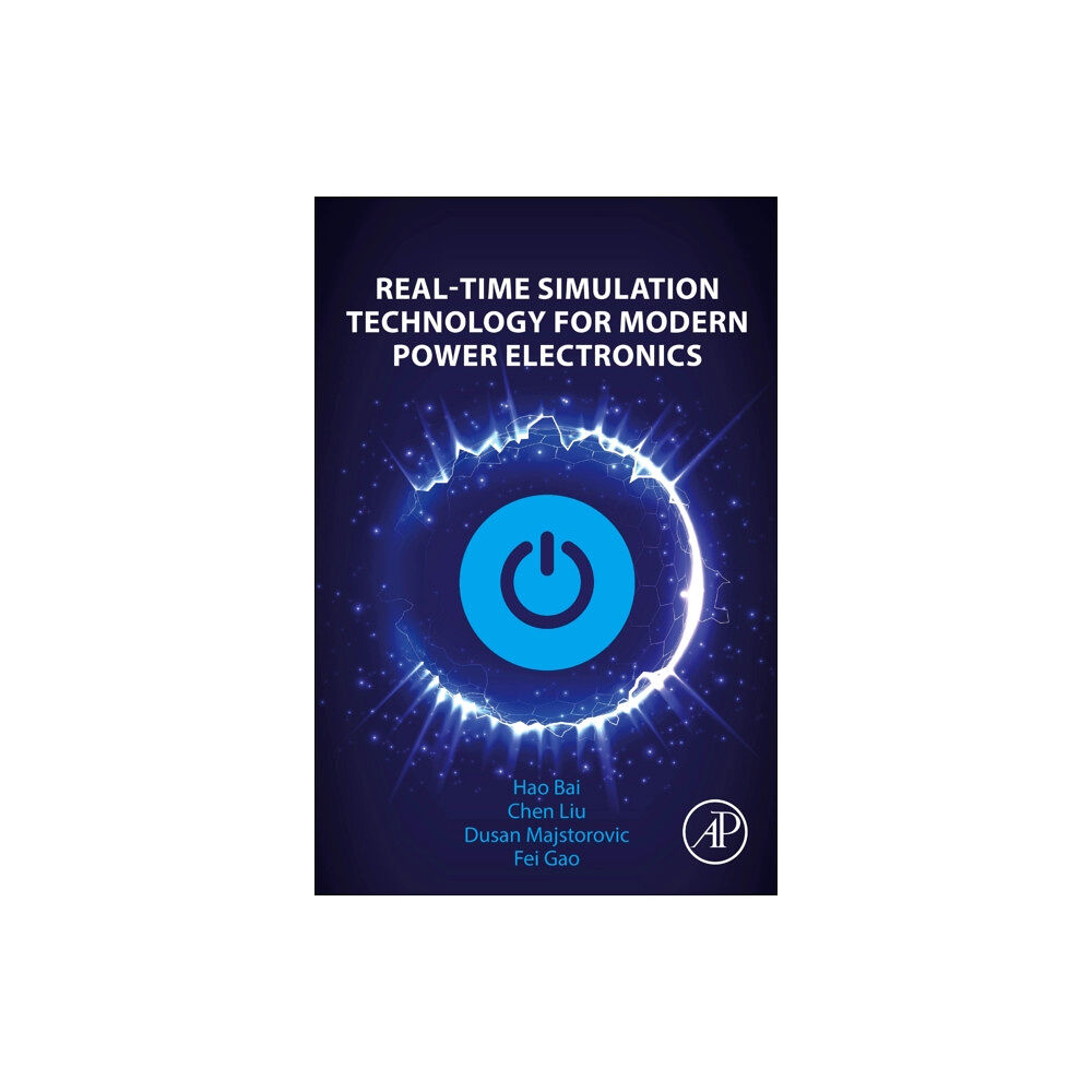 Elsevier Science & Technology Real-Time Simulation Technology for Modern Power Electronics (häftad, eng)