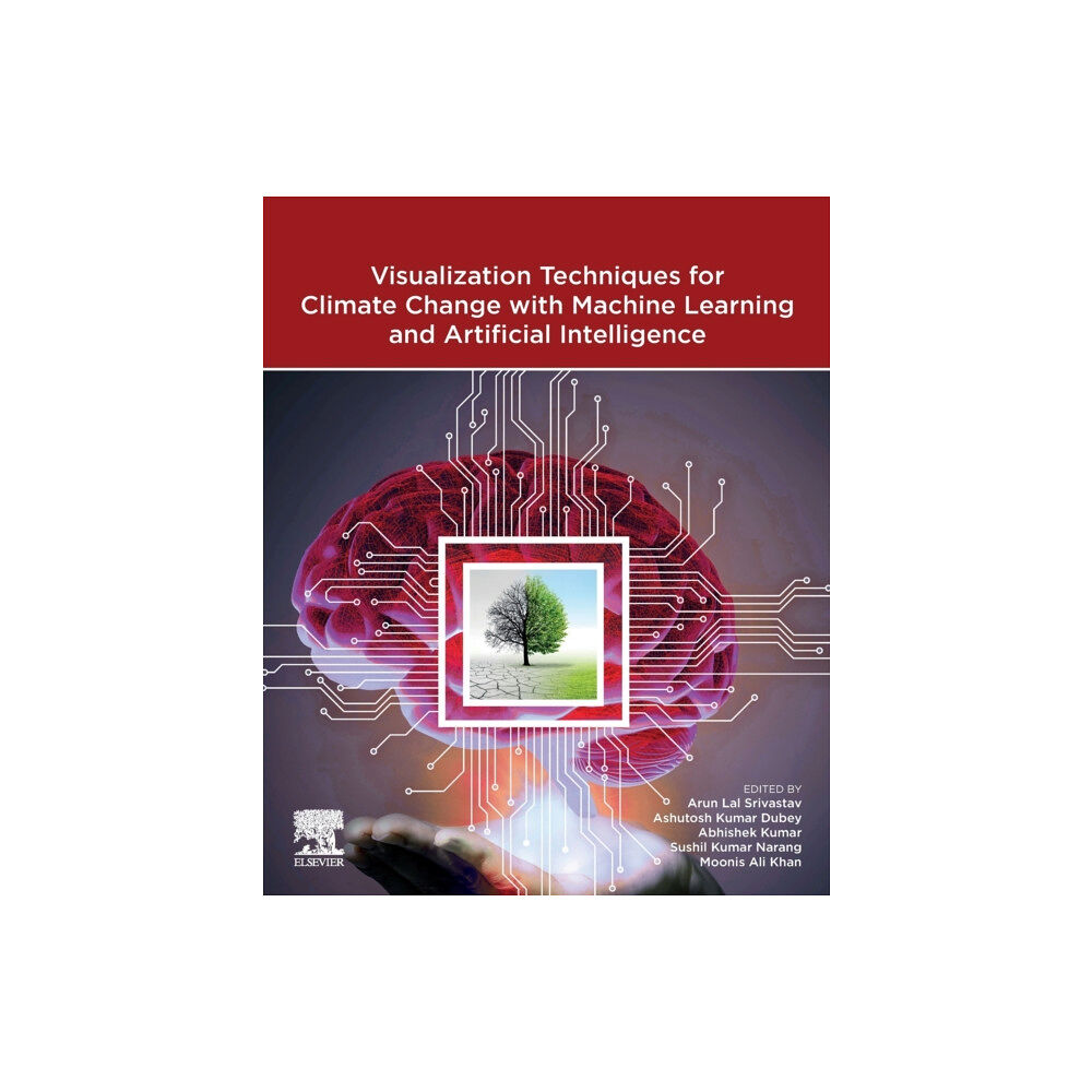 Elsevier - Health Sciences Division Visualization Techniques for Climate Change with Machine Learning and Artificial Intelligence (häftad, eng)