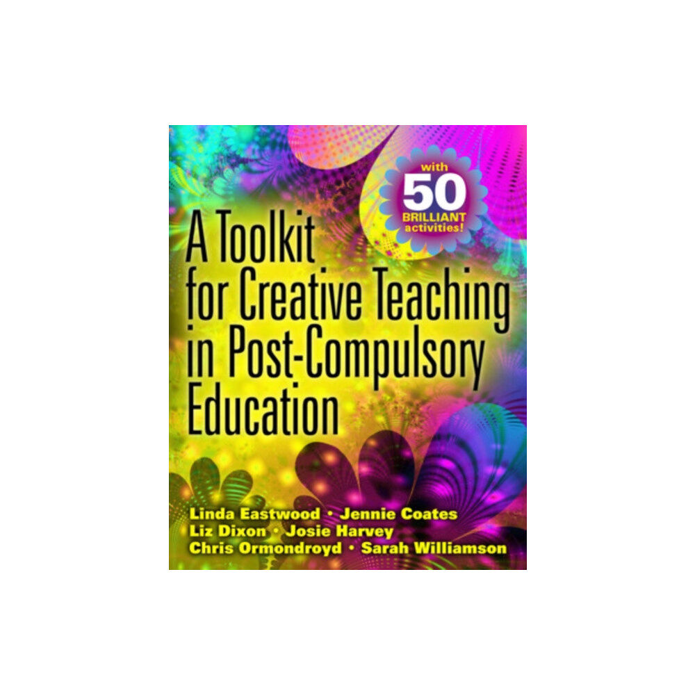 Open University Press A Toolkit for Creative Teaching in Post-Compulsory Education (häftad, eng)