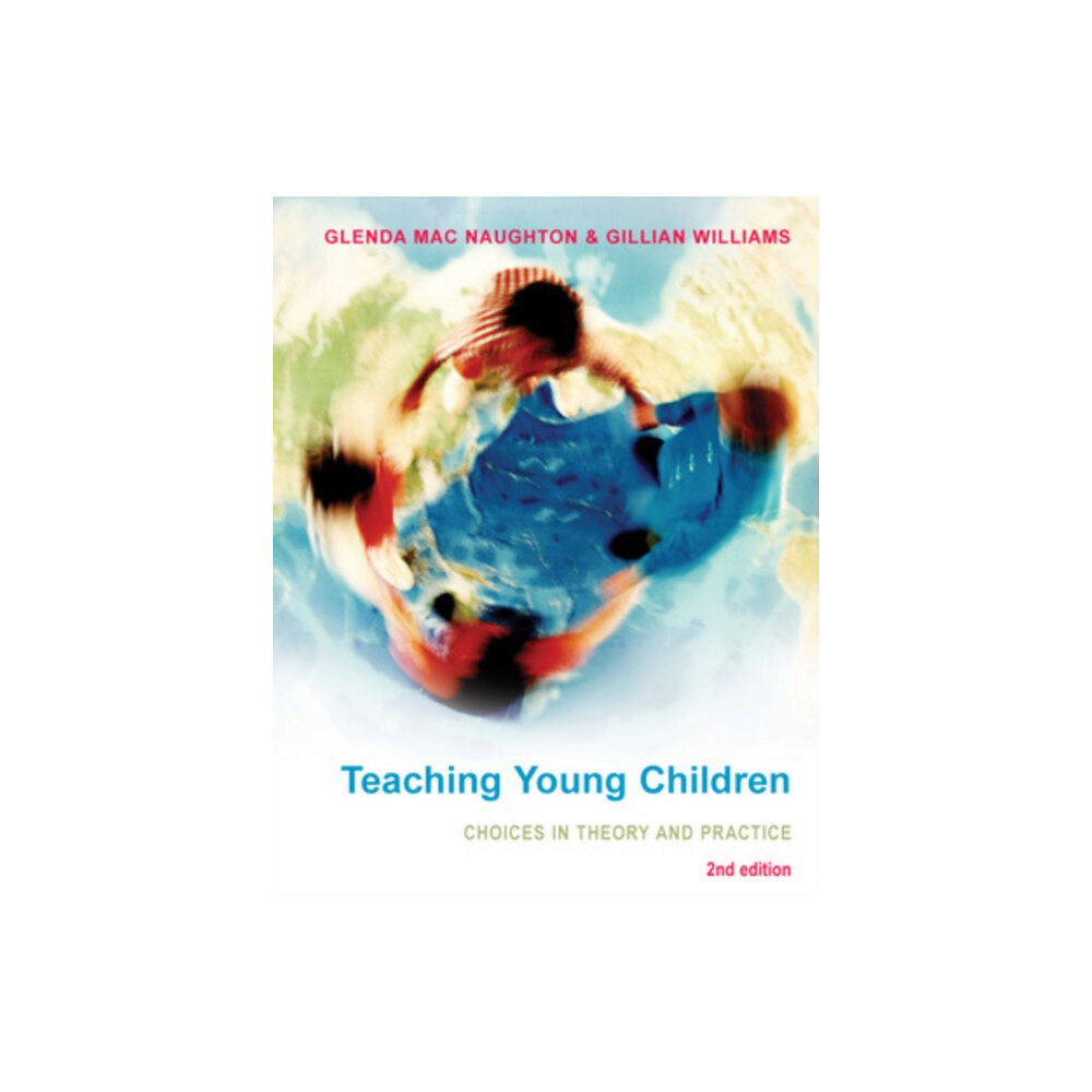 Open University Press Teaching Young Children: Choices in Theory and Practice (häftad, eng)