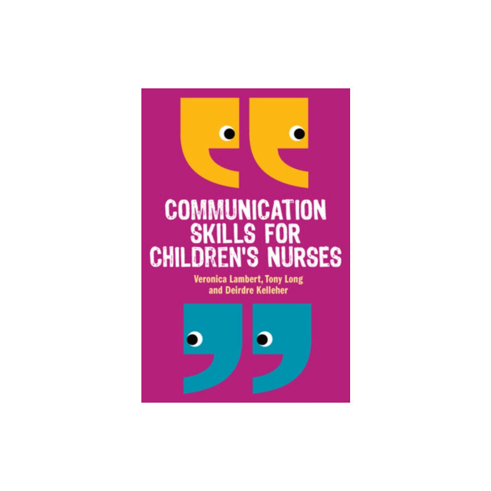 Open University Press Communication Skills for Children's Nurses (häftad, eng)