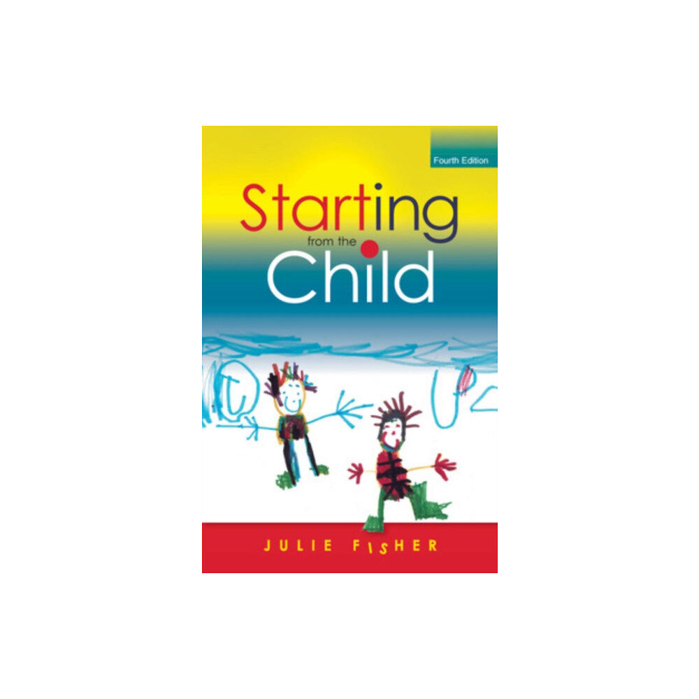 Open University Press Starting from the Child: Teaching and Learning in the Foundation Stage (häftad, eng)