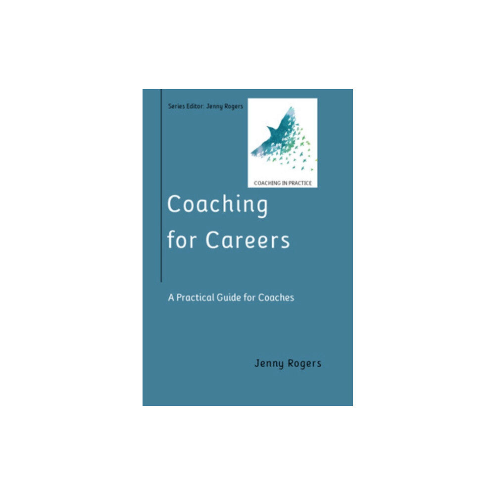 Open University Press Coaching for Careers: A Practical Guide for Coaches (häftad, eng)