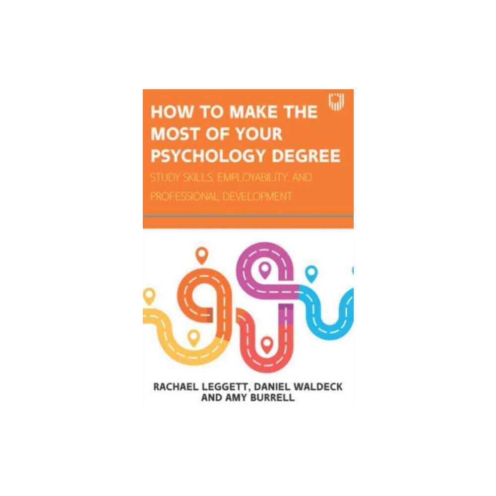 Open University Press How to Make the Most of your Psychology Degree: Study Skills, Employability and Professional Development (häftad, eng)