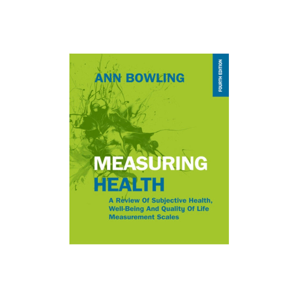 Open University Press Measuring Health: A Review of Subjective Health, Well-being and Quality of Life Measurement Scales (häftad, eng)