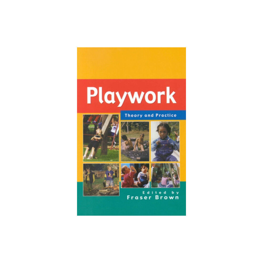 Open University Press Playwork: Theory and Practice (häftad, eng)