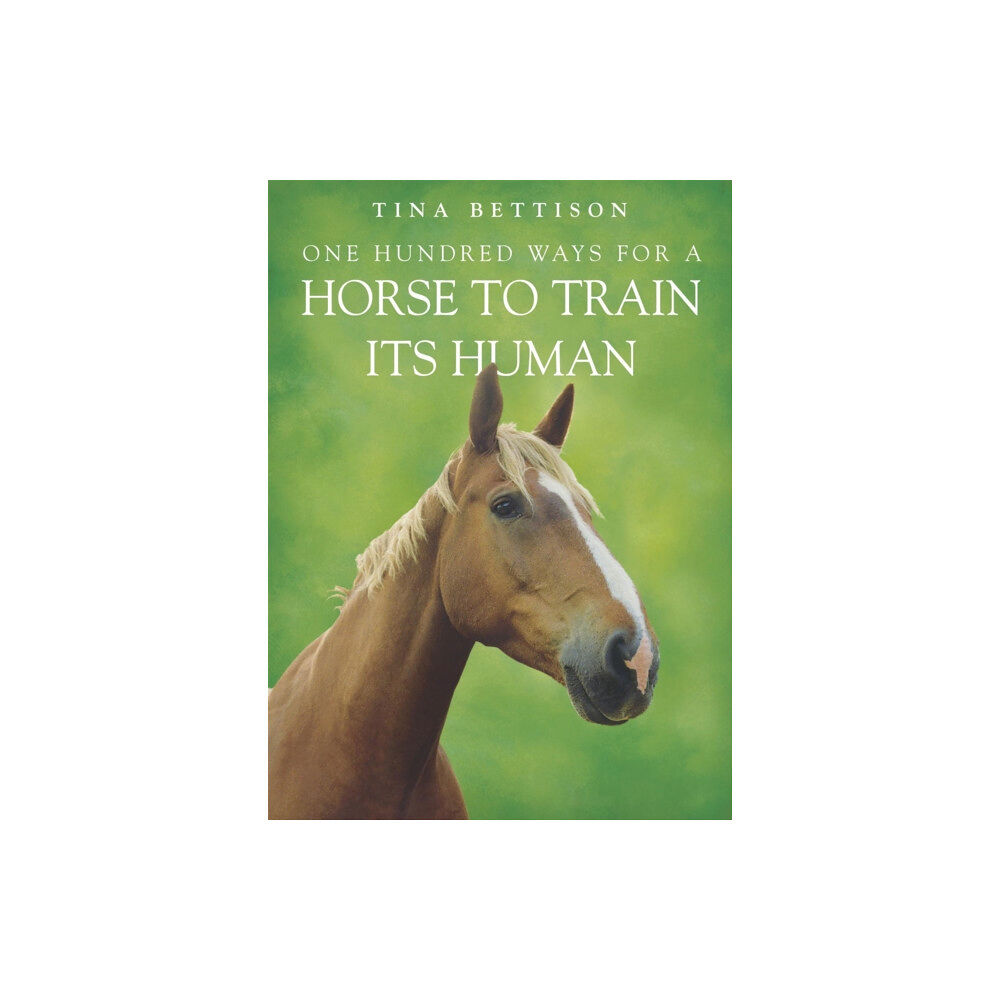 Hodder & Stoughton One Hundred ways For a Horse To Train Its Human (häftad, eng)