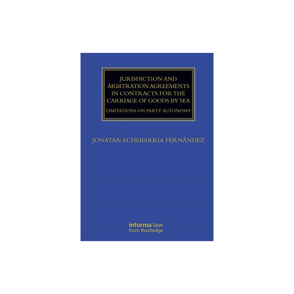 Taylor & francis ltd Jurisdiction and Arbitration Agreements in Contracts for the Carriage of Goods by Sea (inbunden, eng)