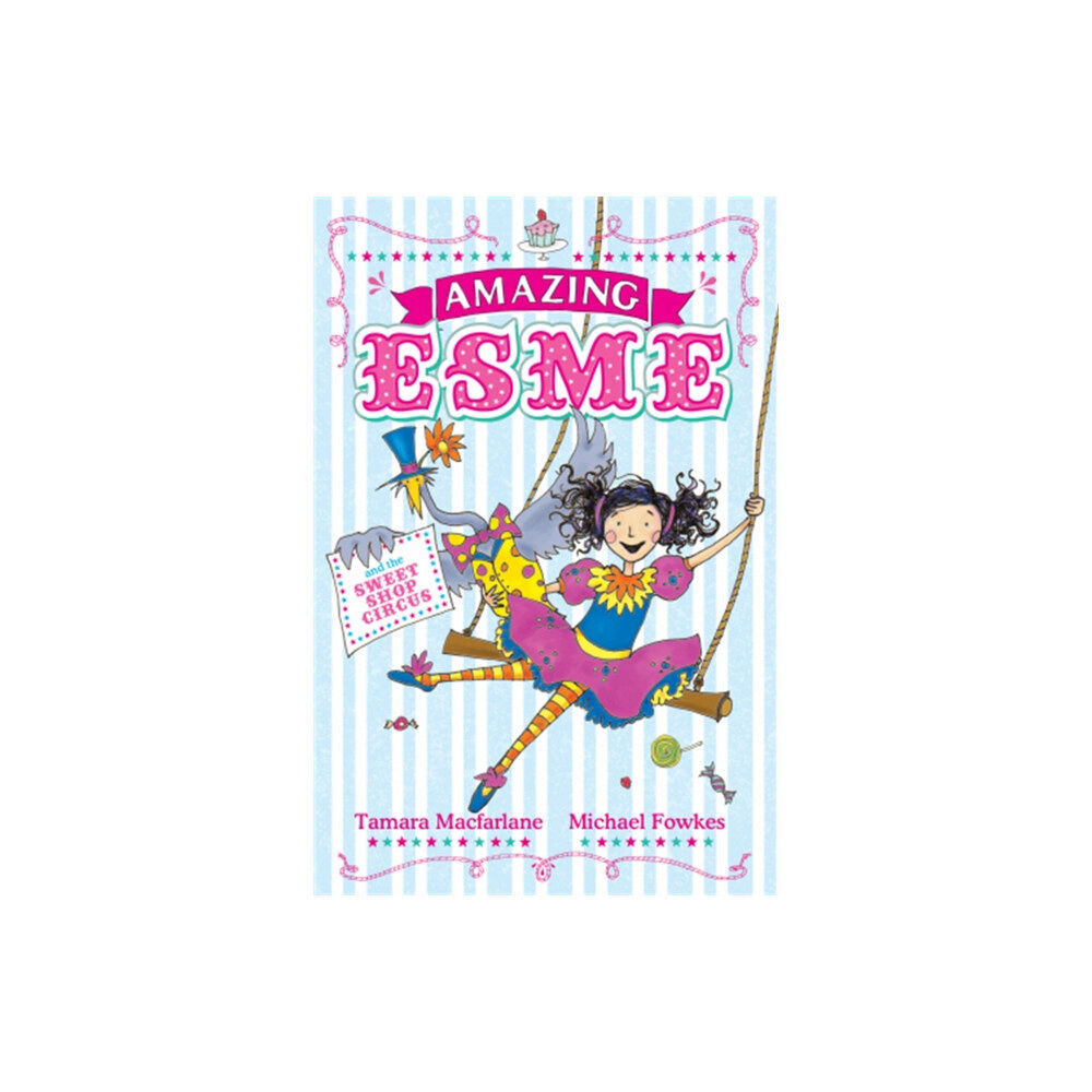 Hachette Children's Group Amazing Esme and the Sweetshop Circus (häftad, eng)
