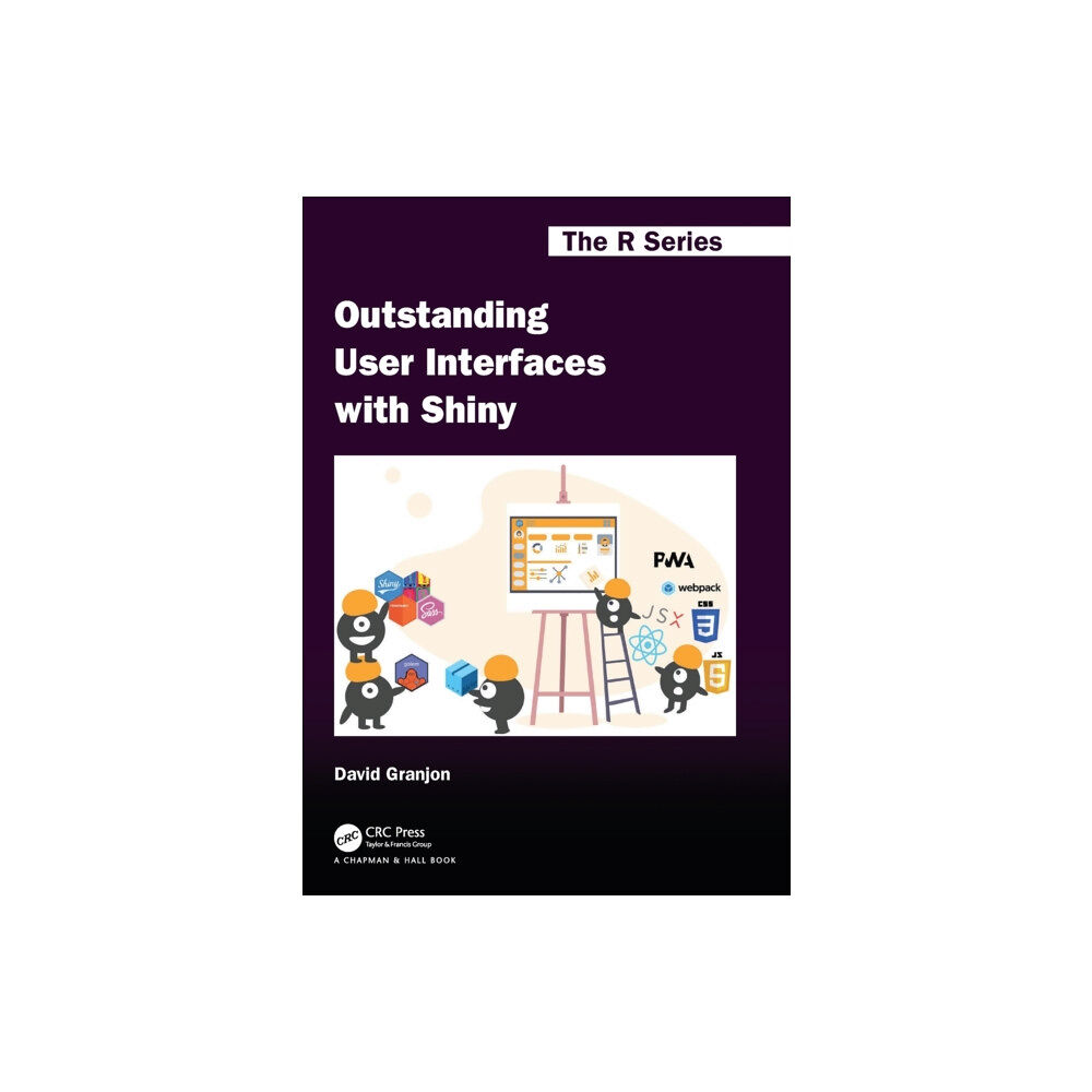 Taylor & francis ltd Outstanding User Interfaces with Shiny (häftad, eng)