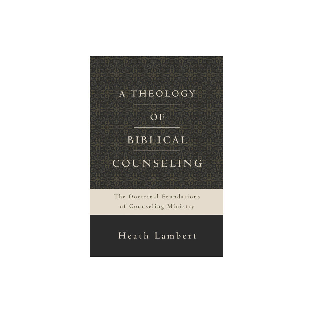 Zondervan A Theology of Biblical Counseling (inbunden, eng)