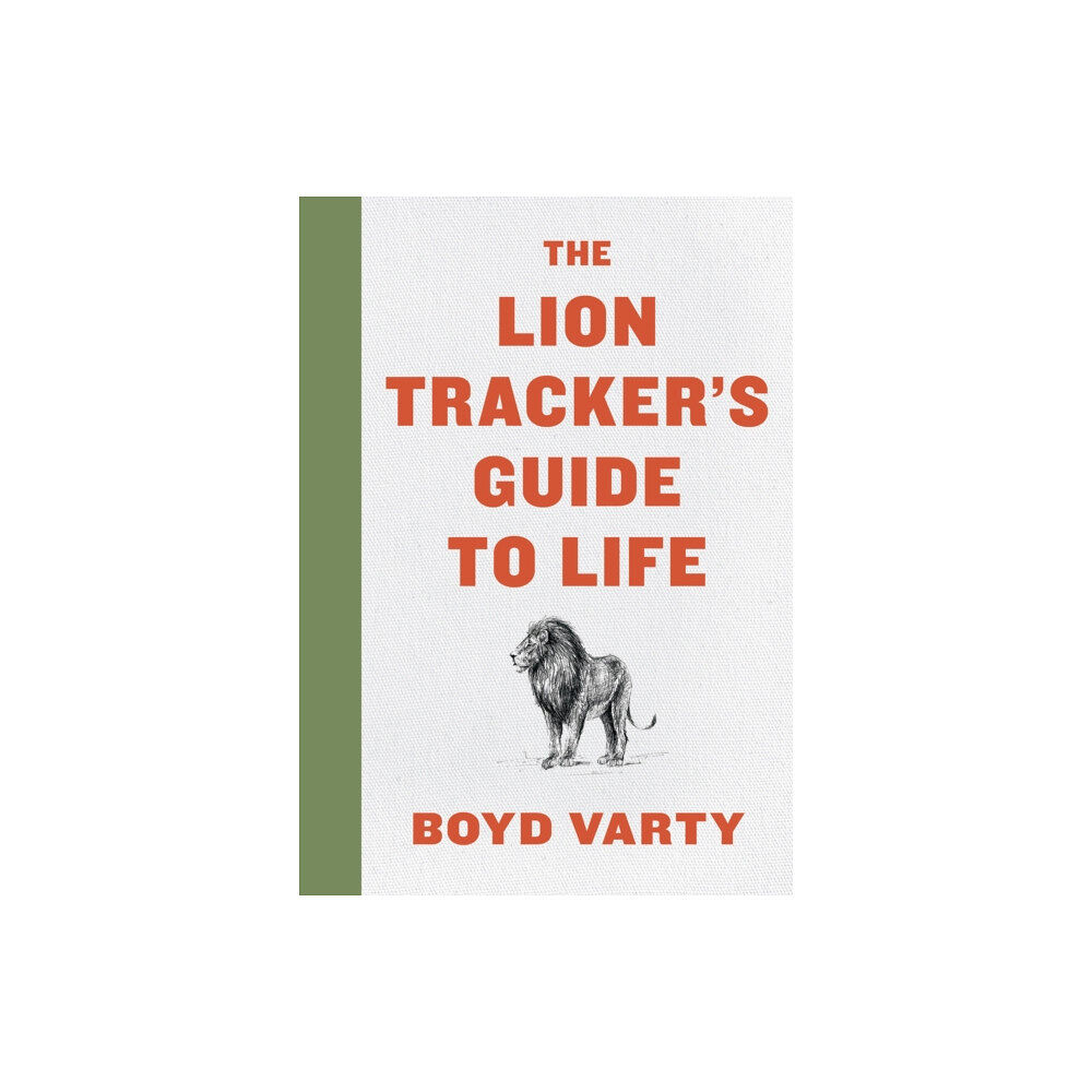 HarperCollins The Lion Tracker's Guide To Life (inbunden, eng)
