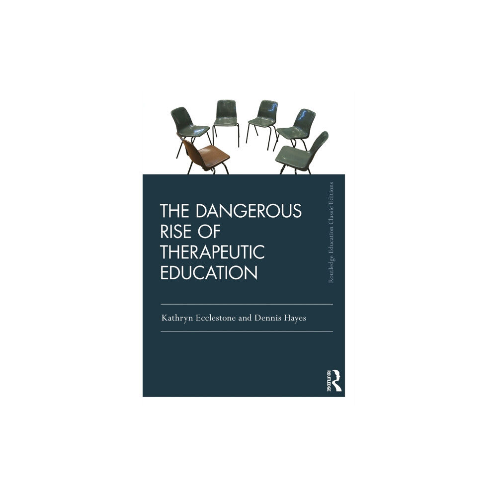 Taylor & francis ltd The Dangerous Rise of Therapeutic Education (häftad, eng)