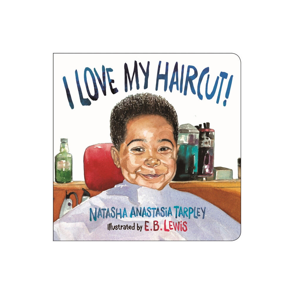 Little, Brown & Company I Love My Haircut! (New Edition) (bok, board book, eng)