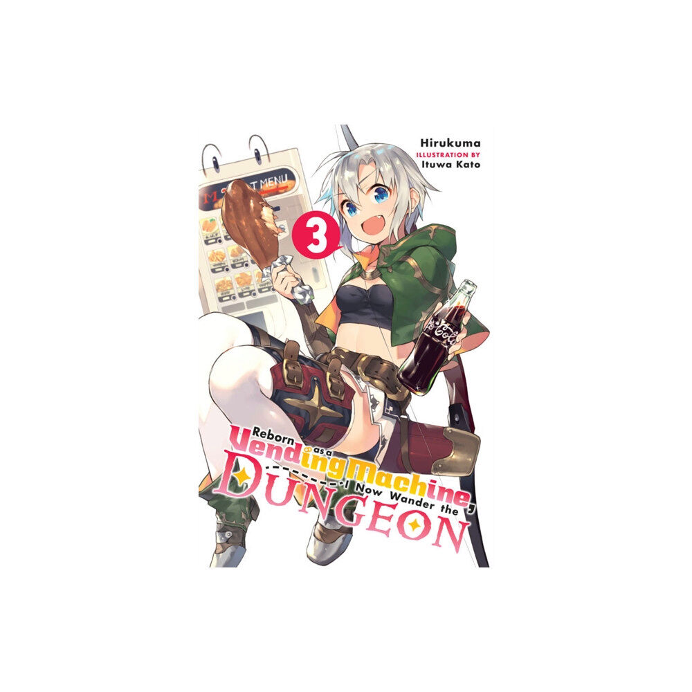 Little, Brown & Company Reborn as a Vending Machine, I Now Wander the Dungeon, Vol. 3 (light novel) (häftad, eng)