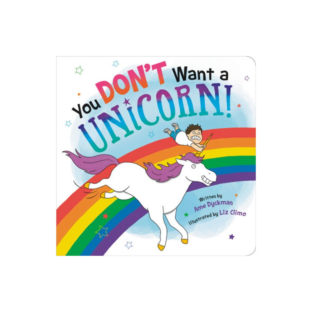 Little, Brown & Company You Don't Want a Unicorn! (bok, board book, eng)