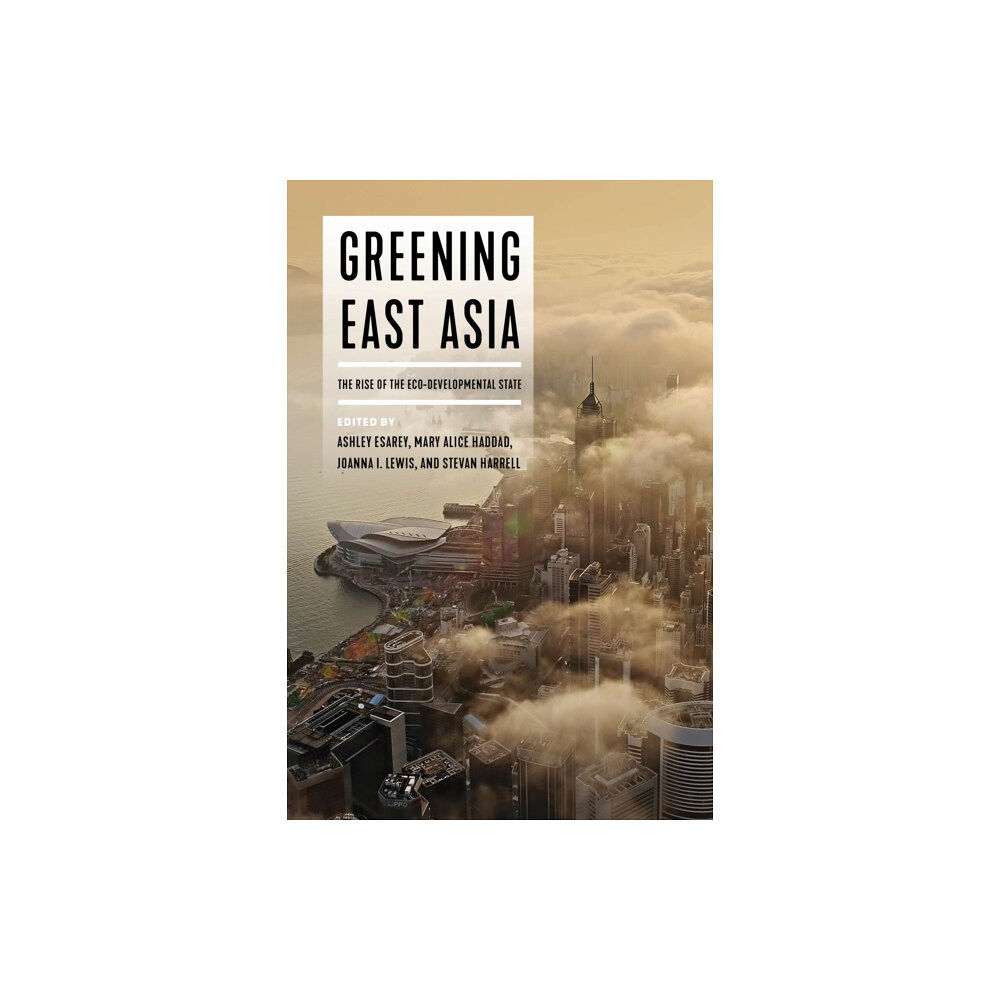 University of Washington Press Greening East Asia (häftad, eng)