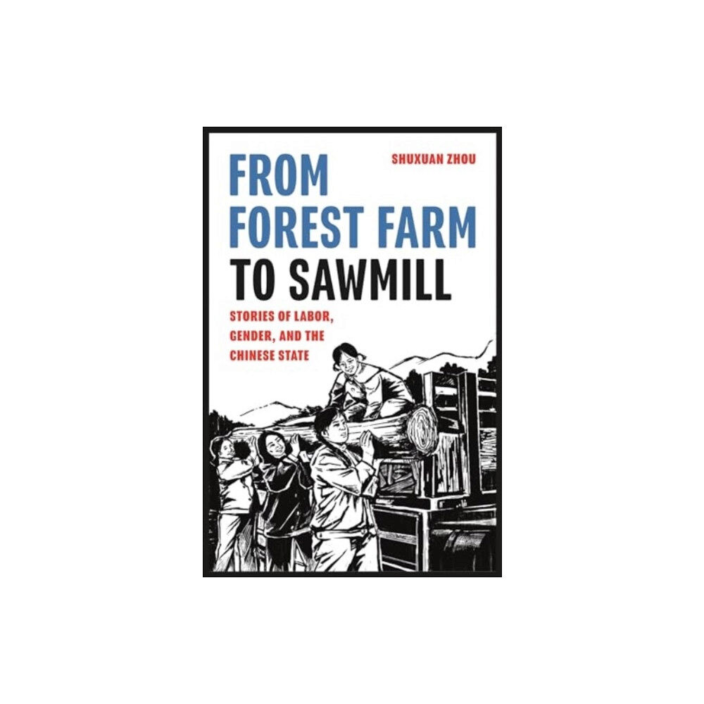 University of Washington Press From Forest Farm to Sawmill (häftad, eng)