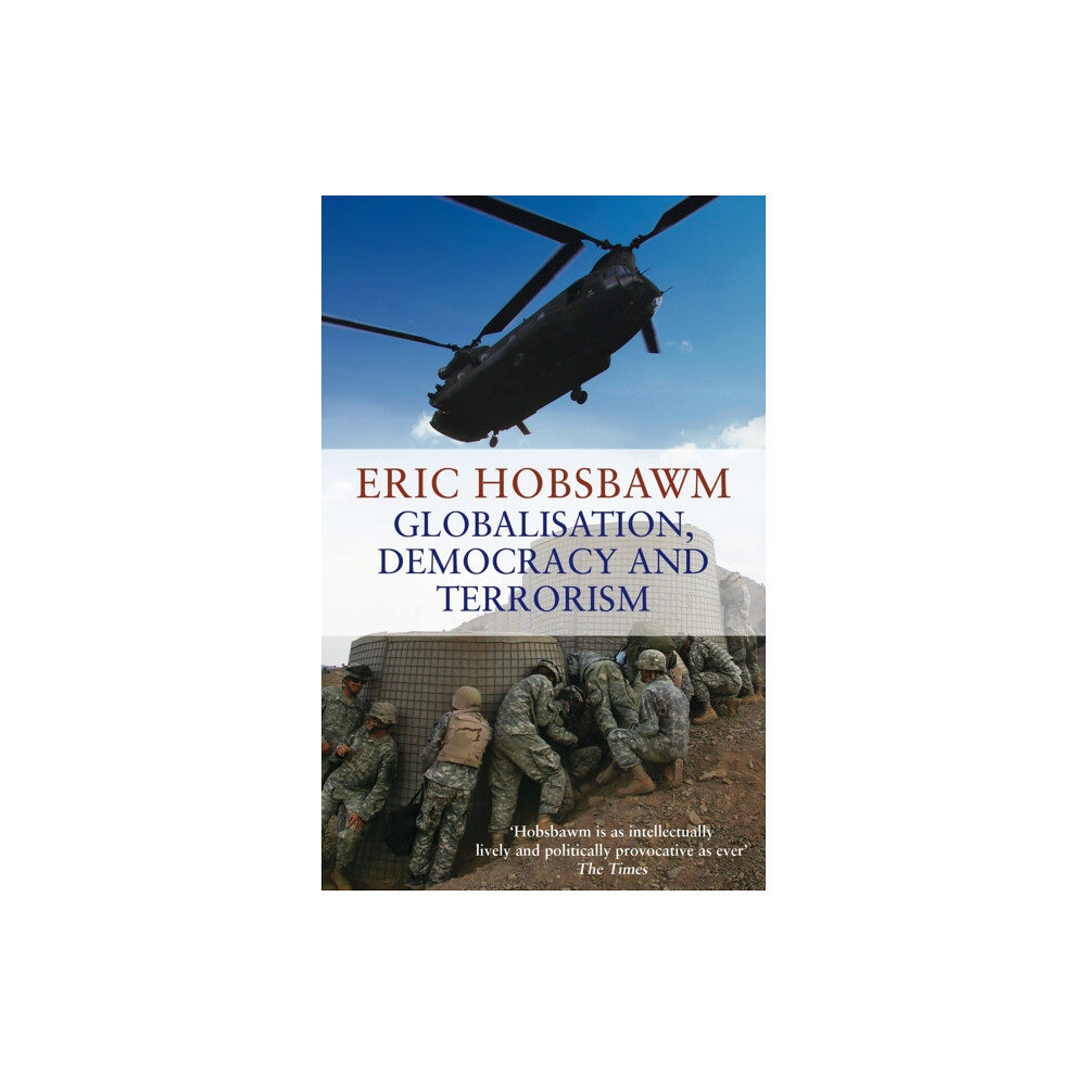 Little, Brown Book Group Globalisation, Democracy And Terrorism (häftad, eng)