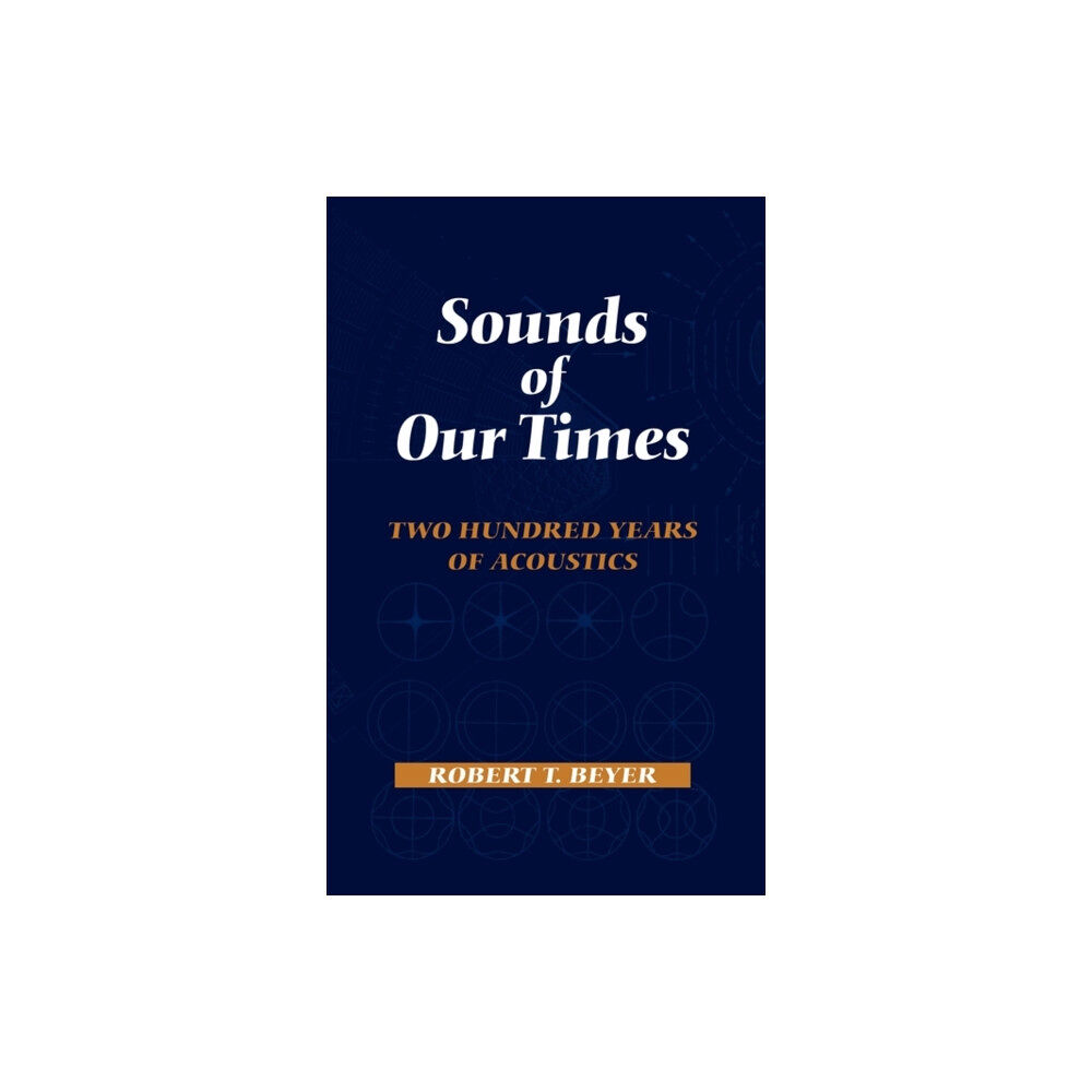 Springer-Verlag New York Inc. Sounds of Our Times (inbunden, eng)