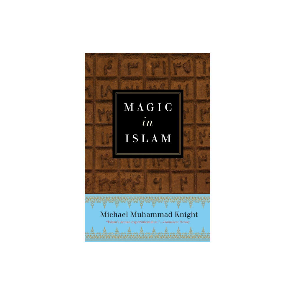 Penguin Putnam Inc Magic in Islam (häftad, eng)