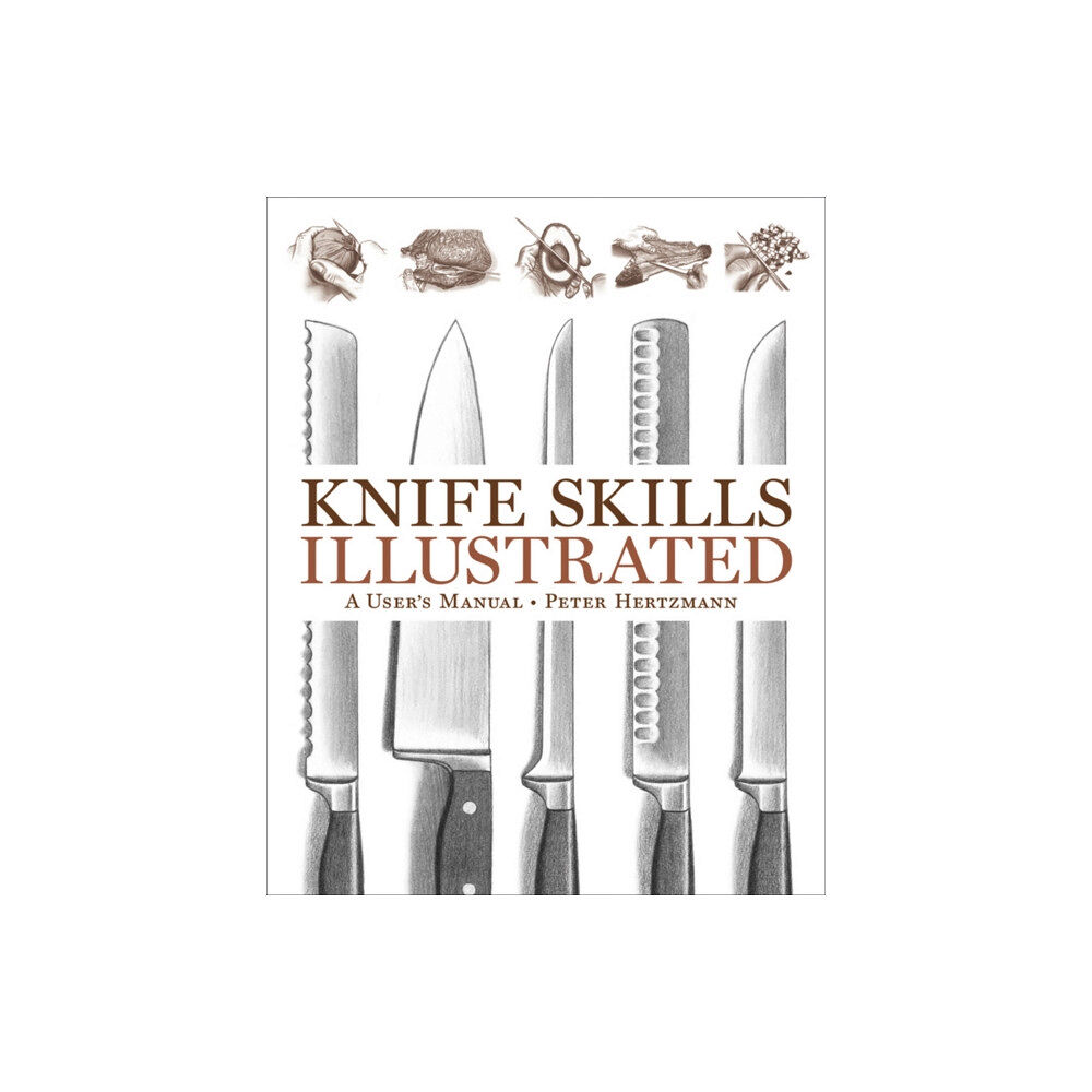 WW Norton & Co Knife Skills Illustrated (inbunden, eng)