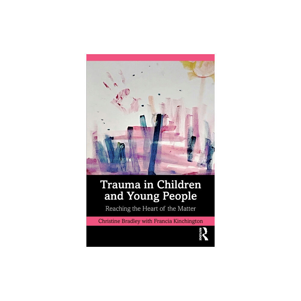 Taylor & francis ltd Trauma in Children and Young People (häftad, eng)