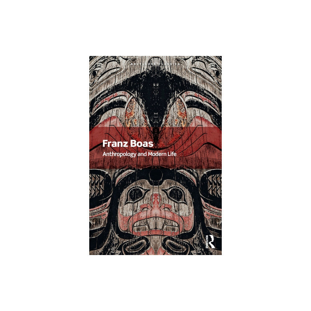 Taylor & francis ltd Anthropology and Modern Life (häftad, eng)