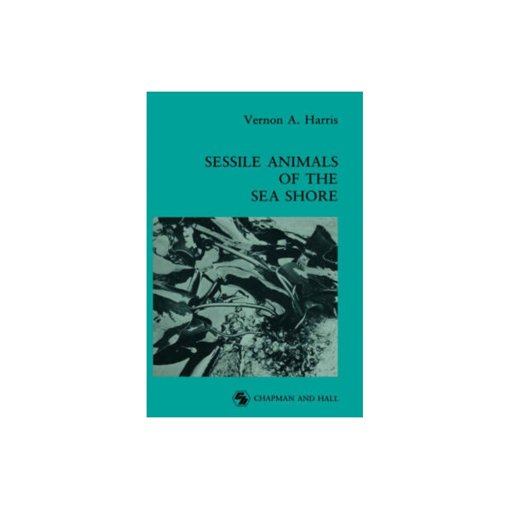 Chapman and Hall Sessile Animals of the Sea Shore (inbunden, eng)