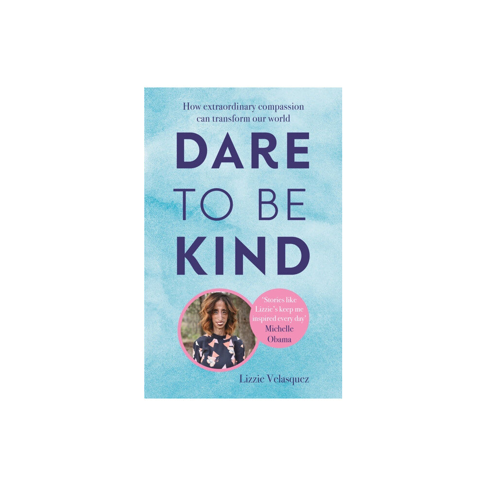 Little, Brown Book Group Dare to be Kind (häftad, eng)