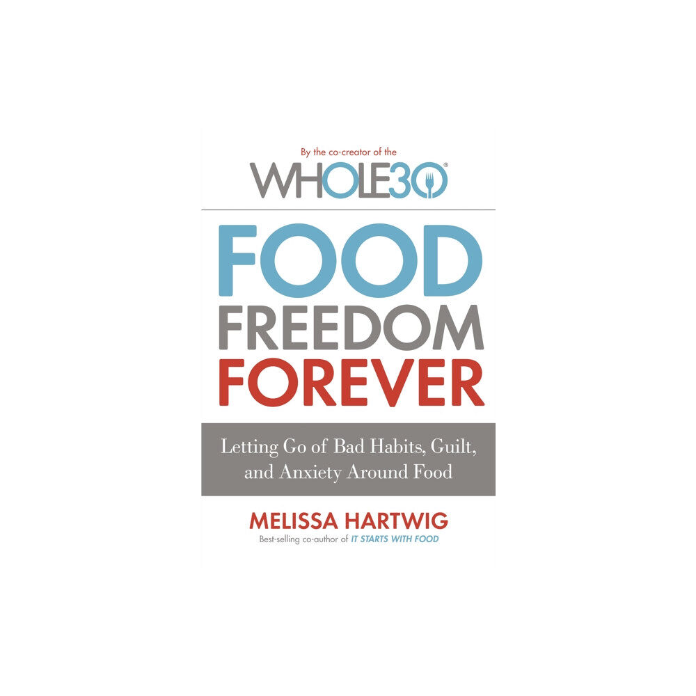 Little, Brown Book Group Food Freedom Forever (häftad, eng)
