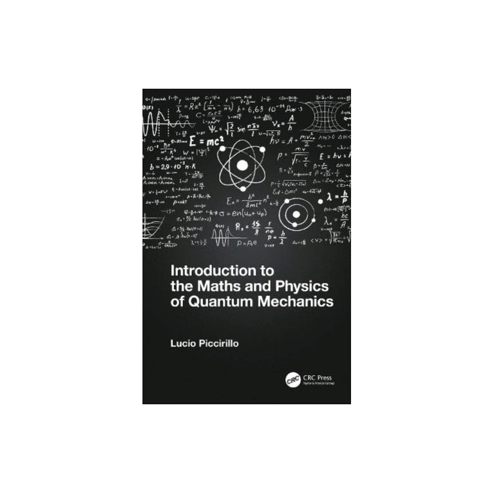 Taylor & francis ltd Introduction to the Maths and Physics of Quantum Mechanics (inbunden, eng)