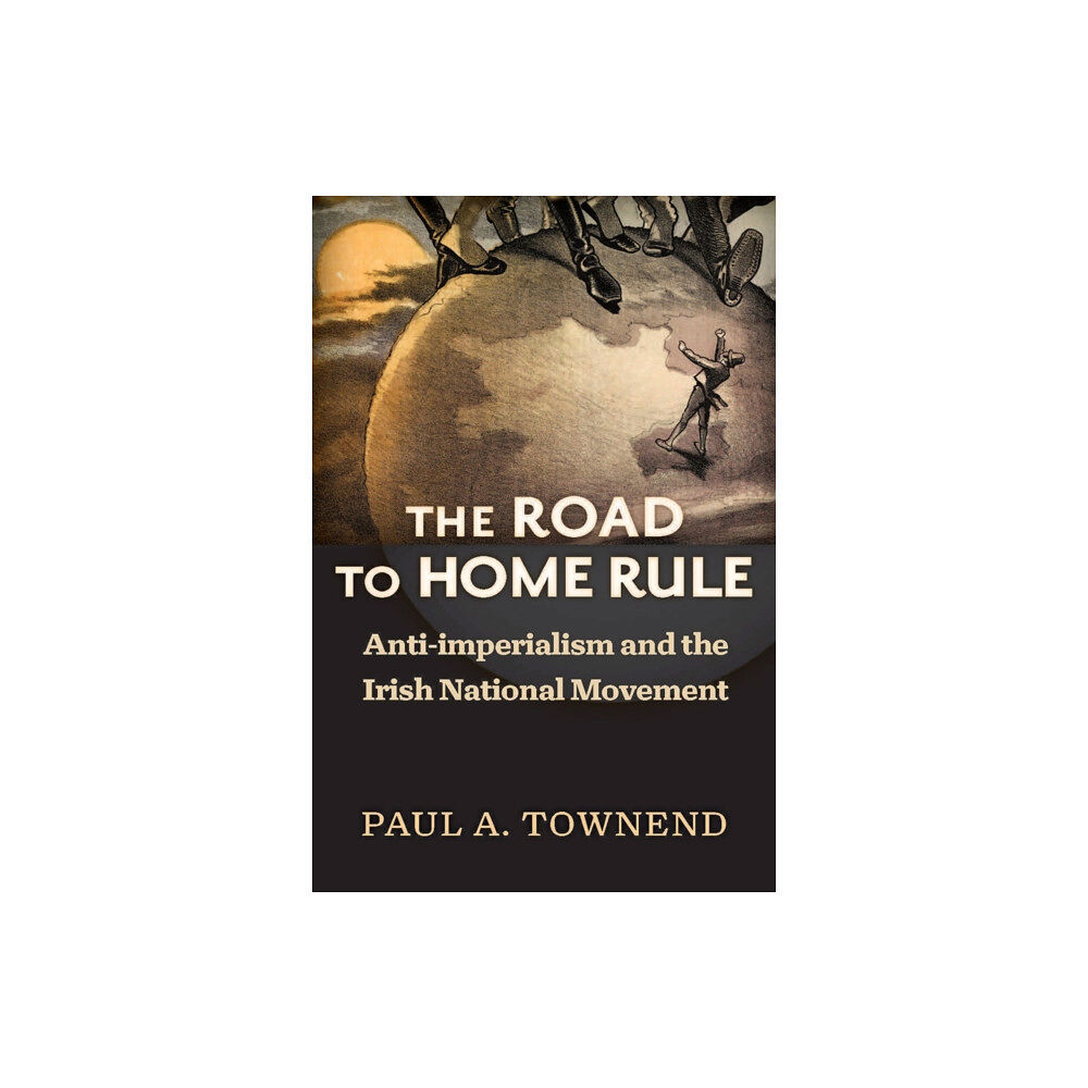 University of Wisconsin Press The Road to Home Rule (inbunden, eng)