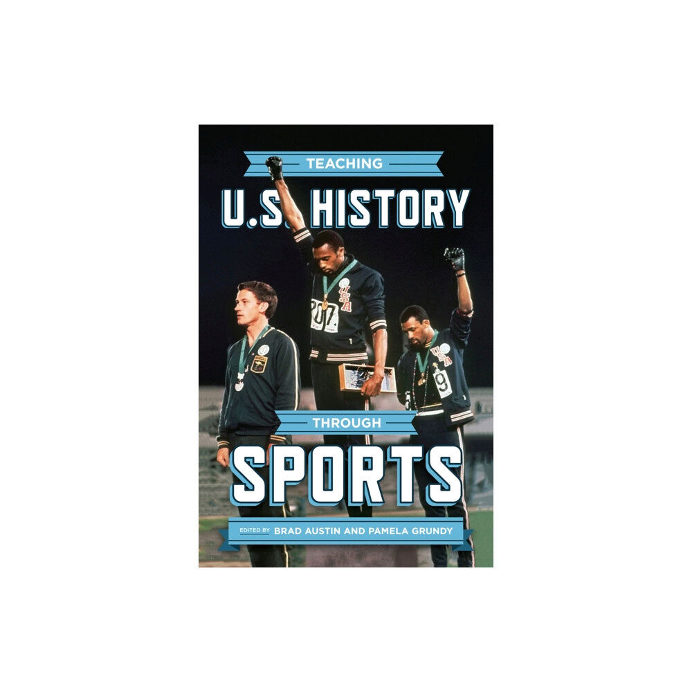 University of Wisconsin Press Teaching U.S. History through Sports (häftad, eng)