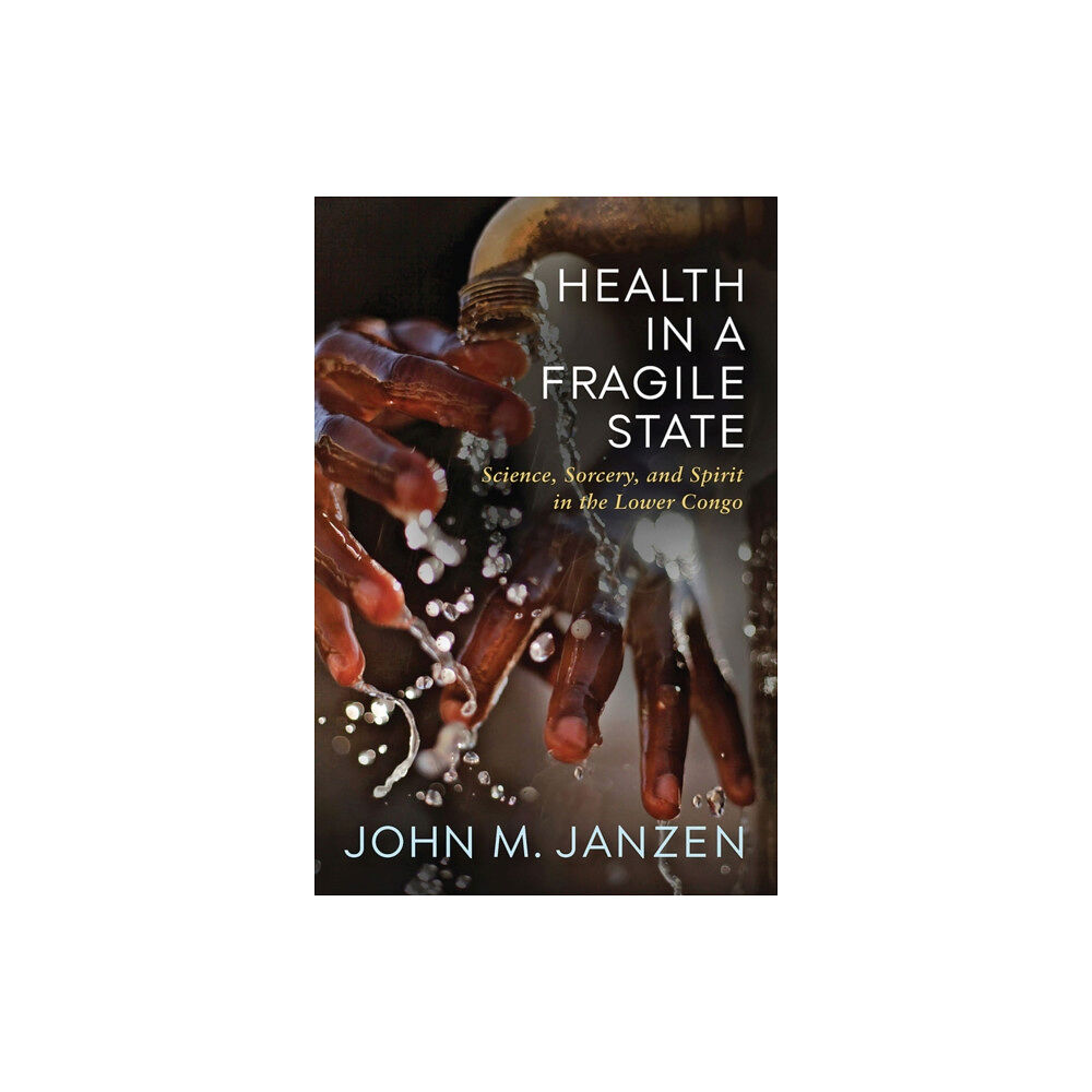 University of Wisconsin Press Health in a Fragile State (inbunden, eng)