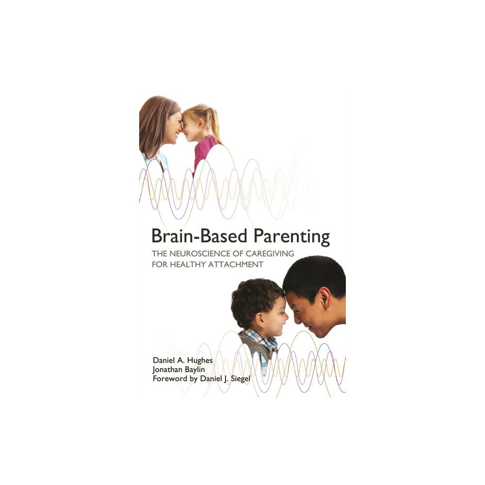 WW Norton & Co Brain-Based Parenting (inbunden, eng)