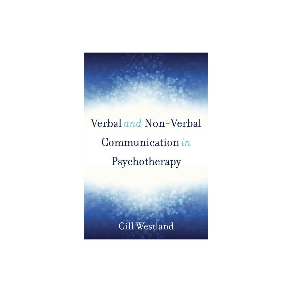 WW Norton & Co Verbal and Non-Verbal Communication in Psychotherapy (inbunden, eng)