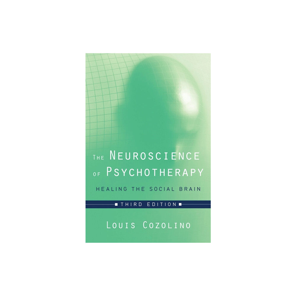 WW Norton & Co The Neuroscience of Psychotherapy (inbunden, eng)