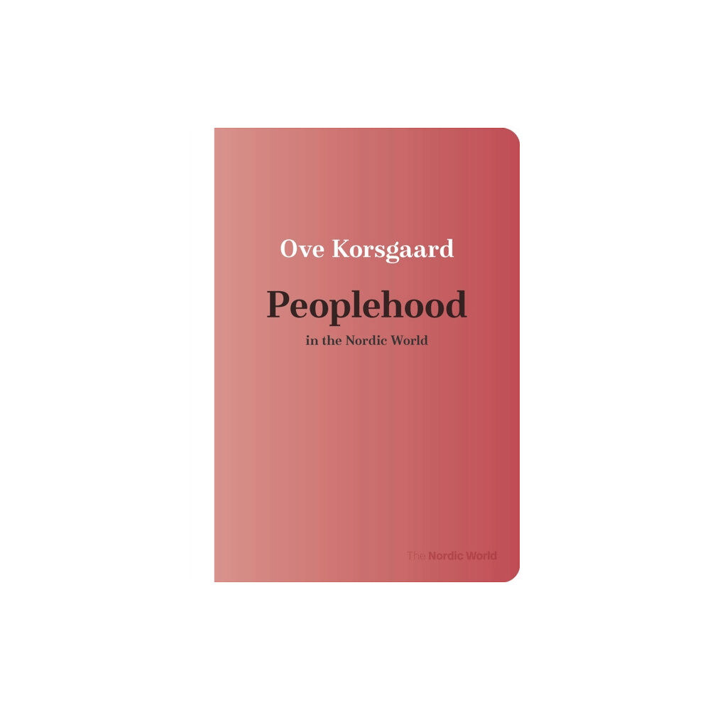 University of Wisconsin Press Peoplehood in the Nordic World (häftad, eng)