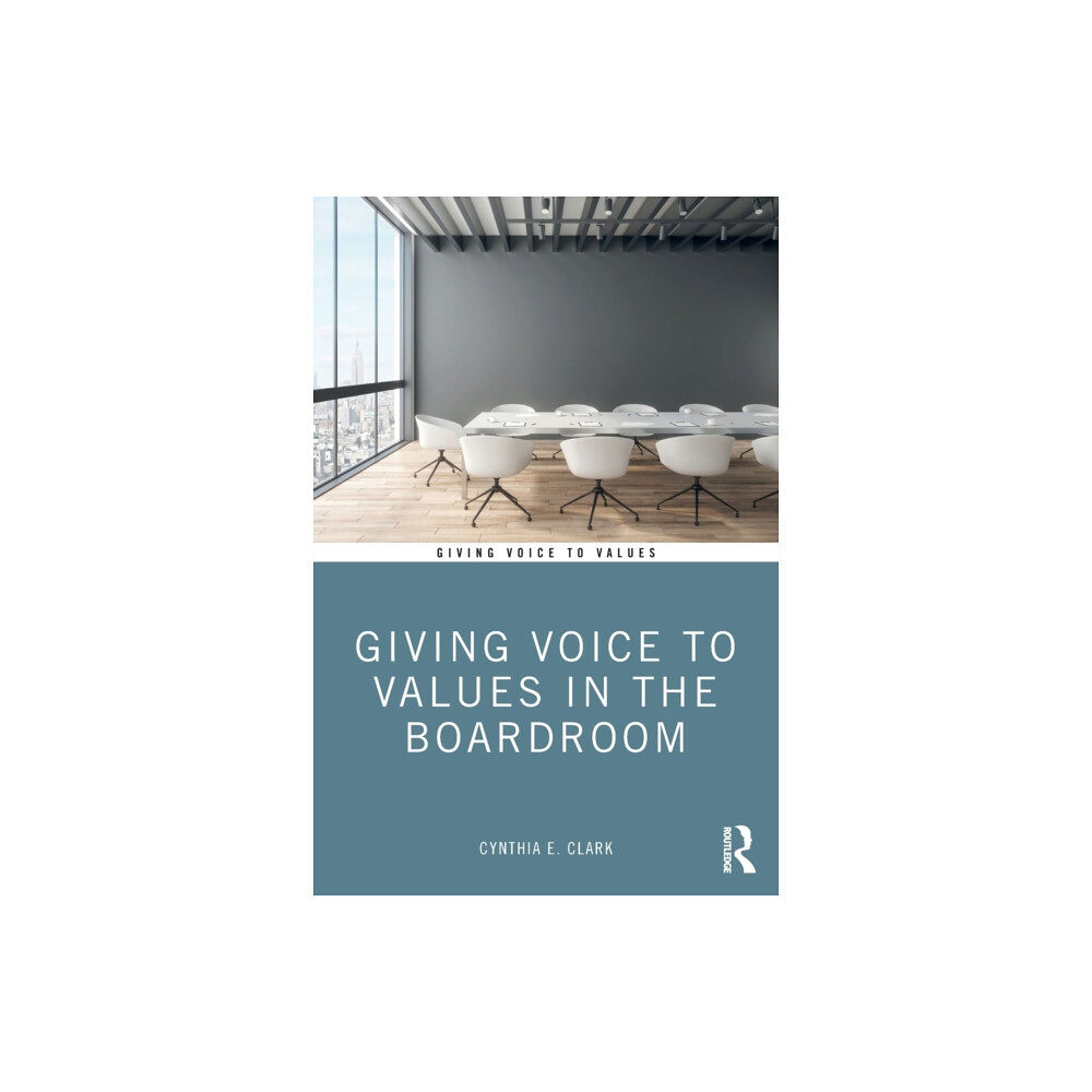 Taylor & francis ltd Giving Voice to Values in the Boardroom (häftad, eng)