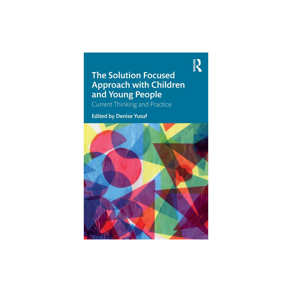 Taylor & francis ltd The Solution Focused Approach with Children and Young People (häftad, eng)