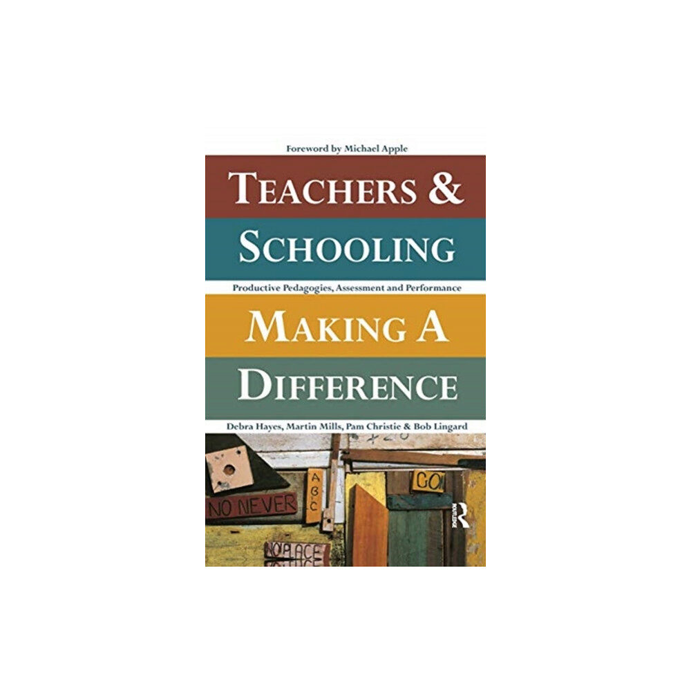 Taylor & francis ltd Teachers and Schooling Making A Difference (inbunden, eng)
