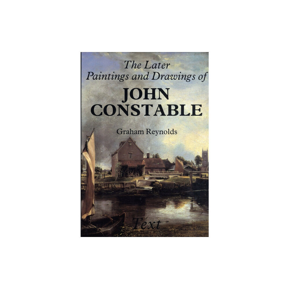 Yale university press The Later Paintings and Drawings of John Constable (inbunden, eng)