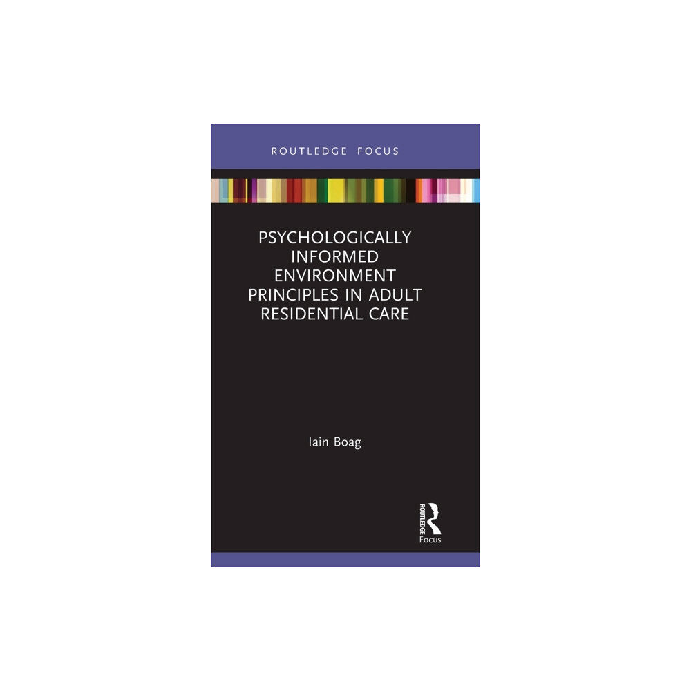 Taylor & francis ltd Psychologically Informed Environment Principles in Adult Residential Care (inbunden, eng)