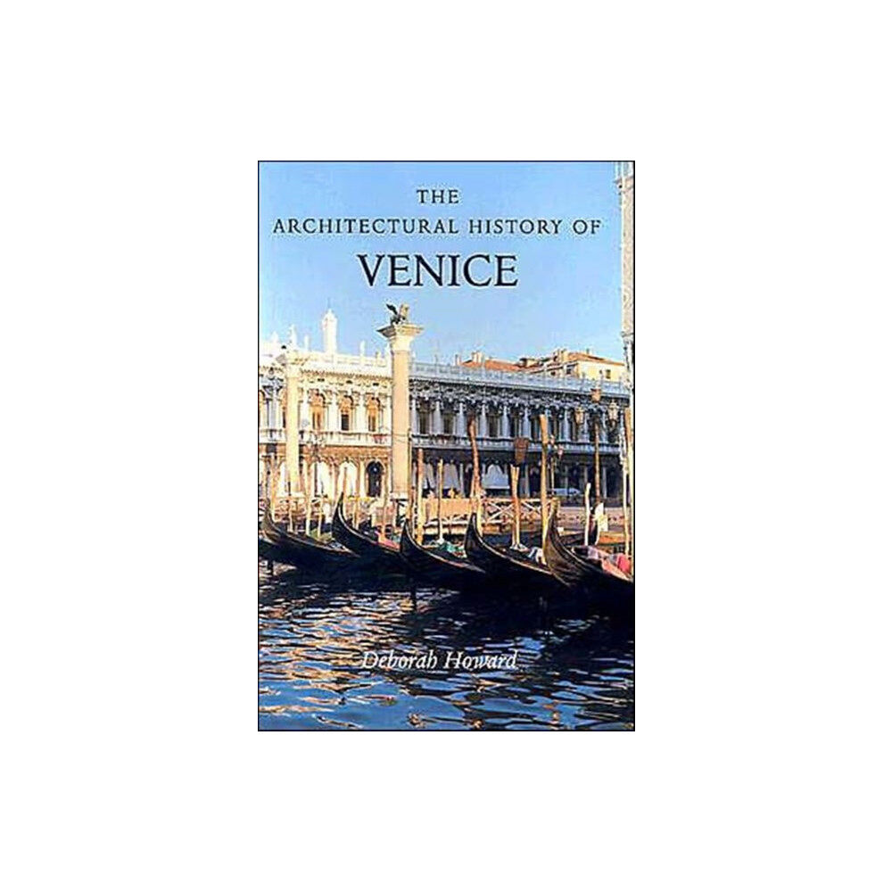 Yale university press The Architectural History of Venice (häftad, eng)